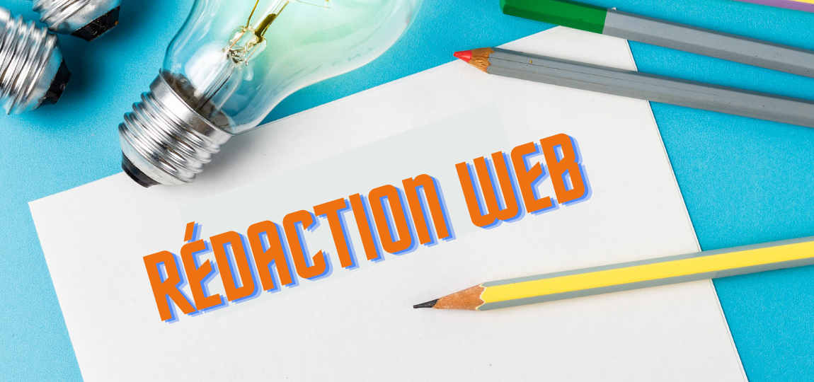 Rédaction web : comment rendre vos articles plus attractifs