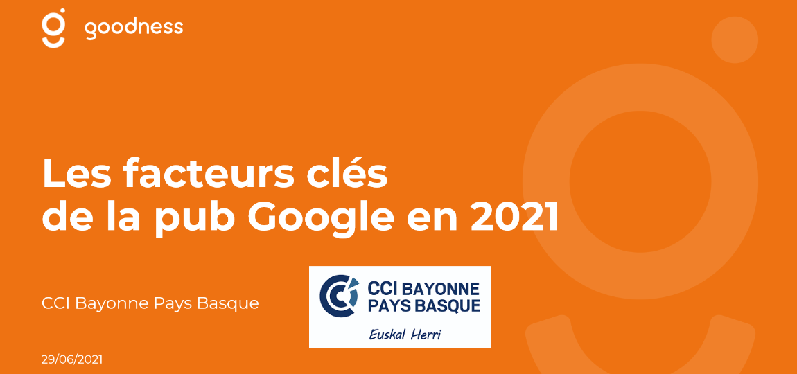 Les facteurs clés de la pub Google en 2021 - juin 2021