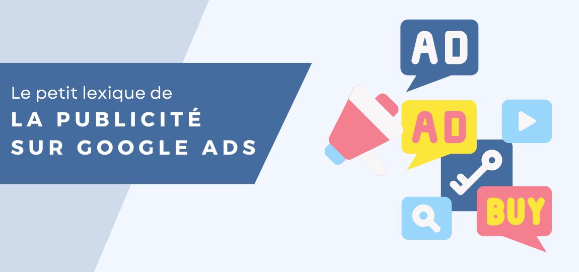 Le petit lexique de la publicité sur Google Ads