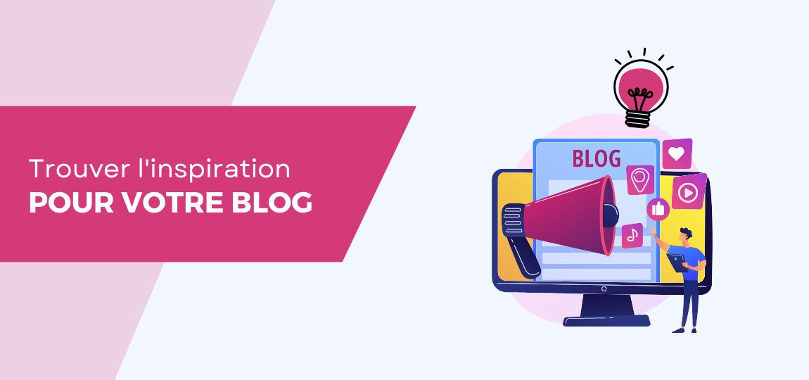 5 astuces pour définir vos sujets d'articles de blog