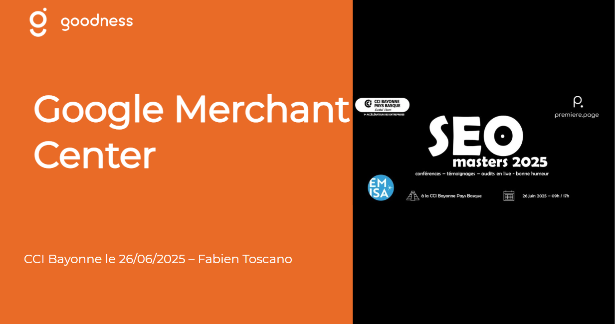 couverture de la confarence gooogle merchant center au seo master du 26 juin 2025 a la cci de bayonne