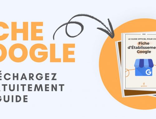 Guide pour optimiser votre Fiche d&rsquo;Établissement Google